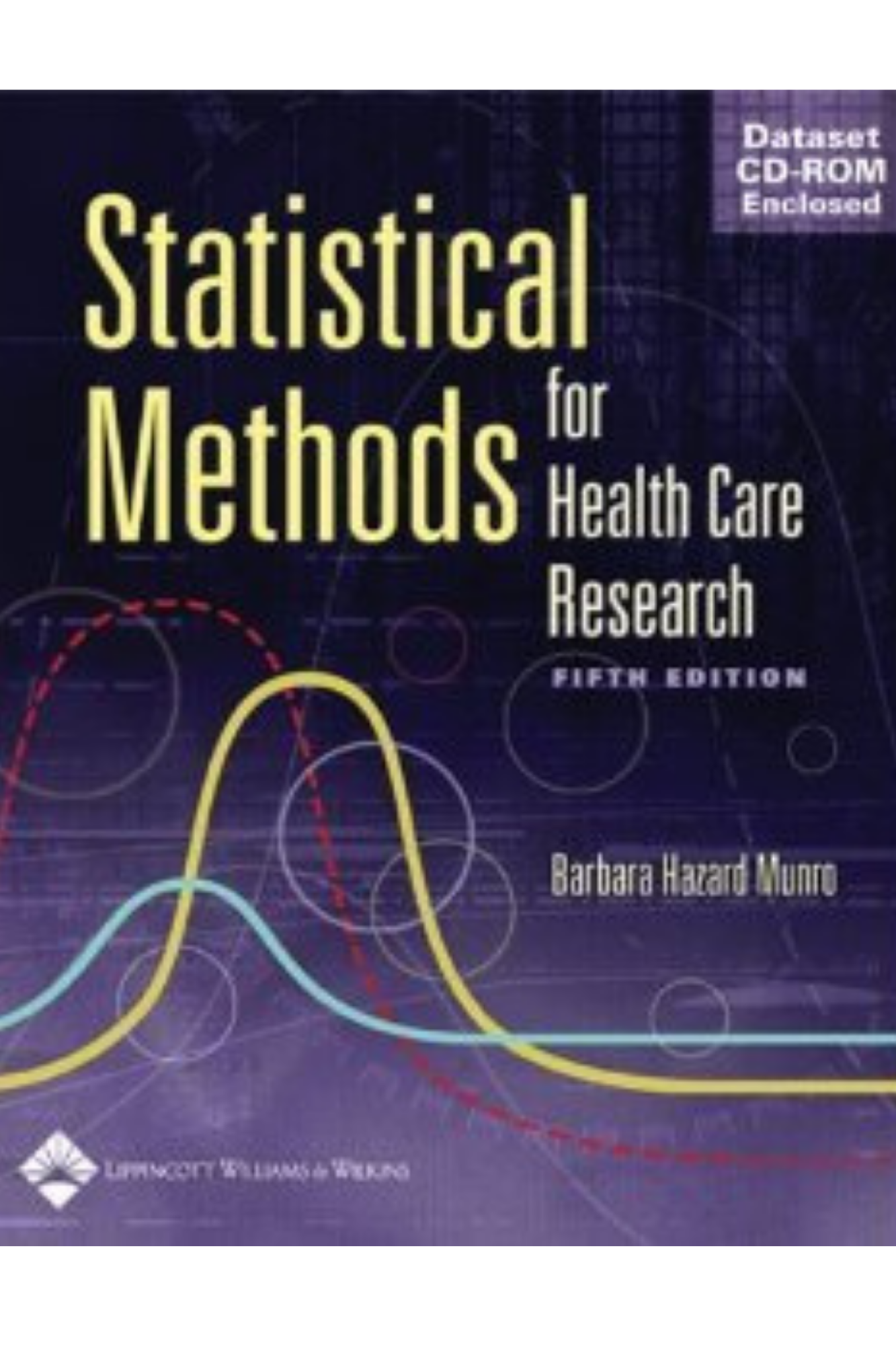 Statistical Methods for Health Care Research with CD-ROM (5th Edition)