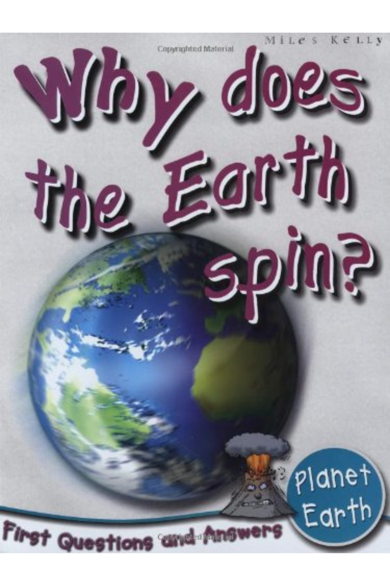 Why Does the Earth Spin?: First Questions and Answers