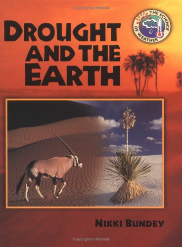 Drought and the Earth (The Science of Weather)
