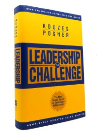 The Leadership Challenge: How to Keep Getting Extraordinary Things Done in Organizations (J–B Leadership Challenge: Kouzes/Posner)