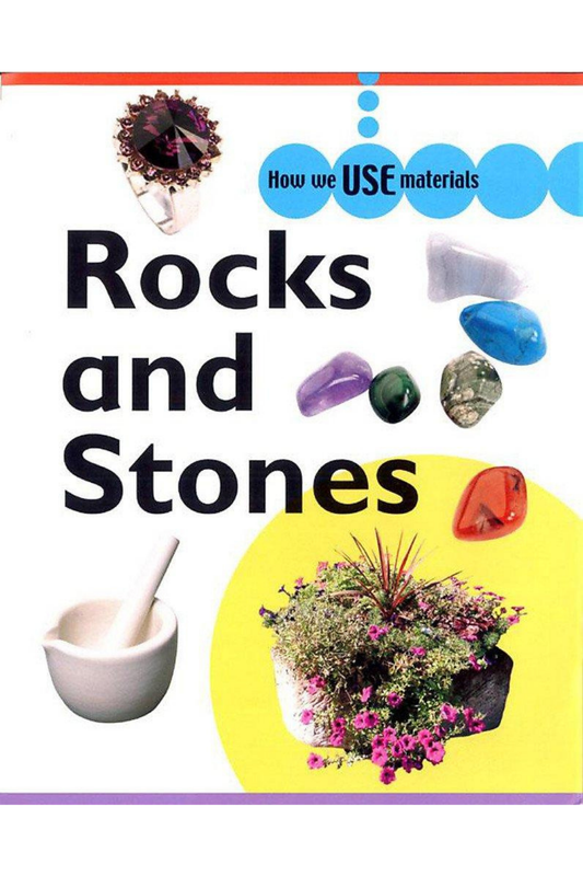 Rocks and Stones (How We Use Materials)