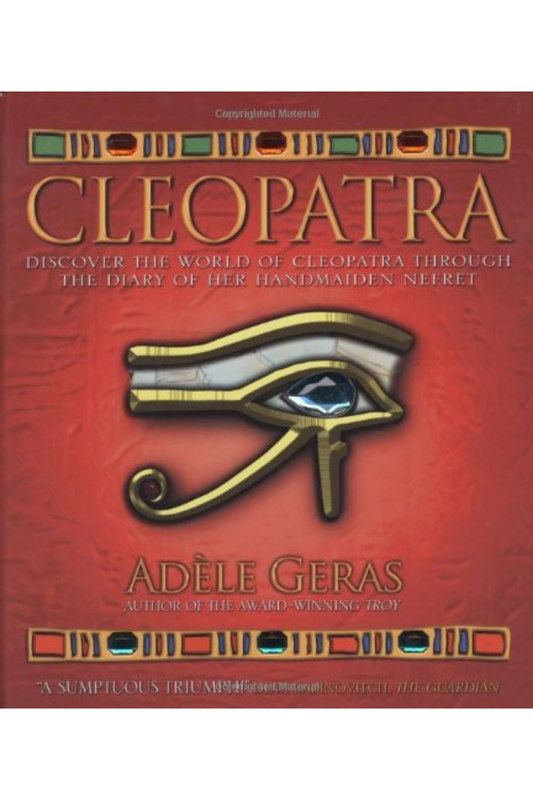 Cleopatra: Discover the World of Cleopatra Through the Diary of Her Handmaiden Nefret