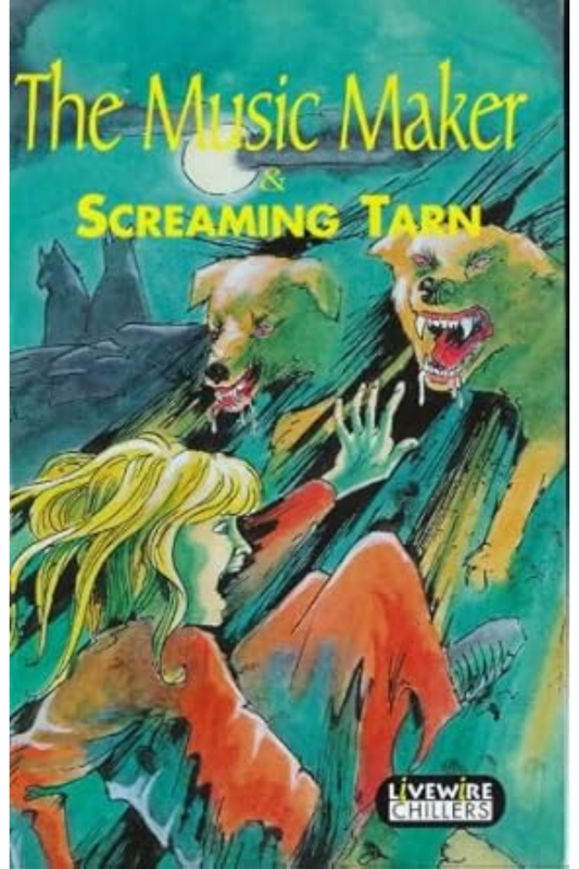Livewire Chillers: Music Maker &amp; Screaming Tarn
