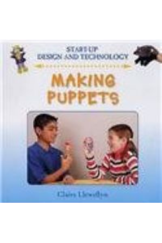 Making Puppets (Start-Up Design and Technology)