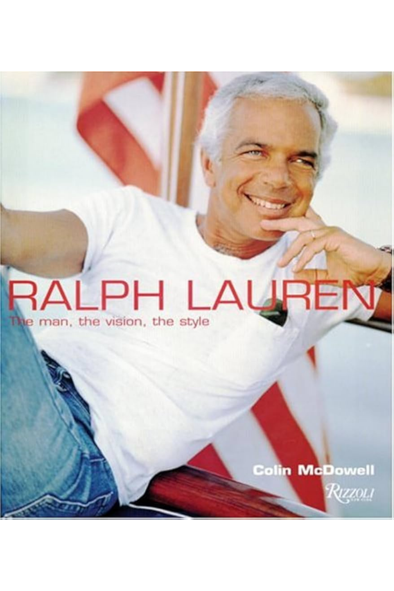 Ralph Lauren - the man, the vision, the style  (Coffee Table Book)