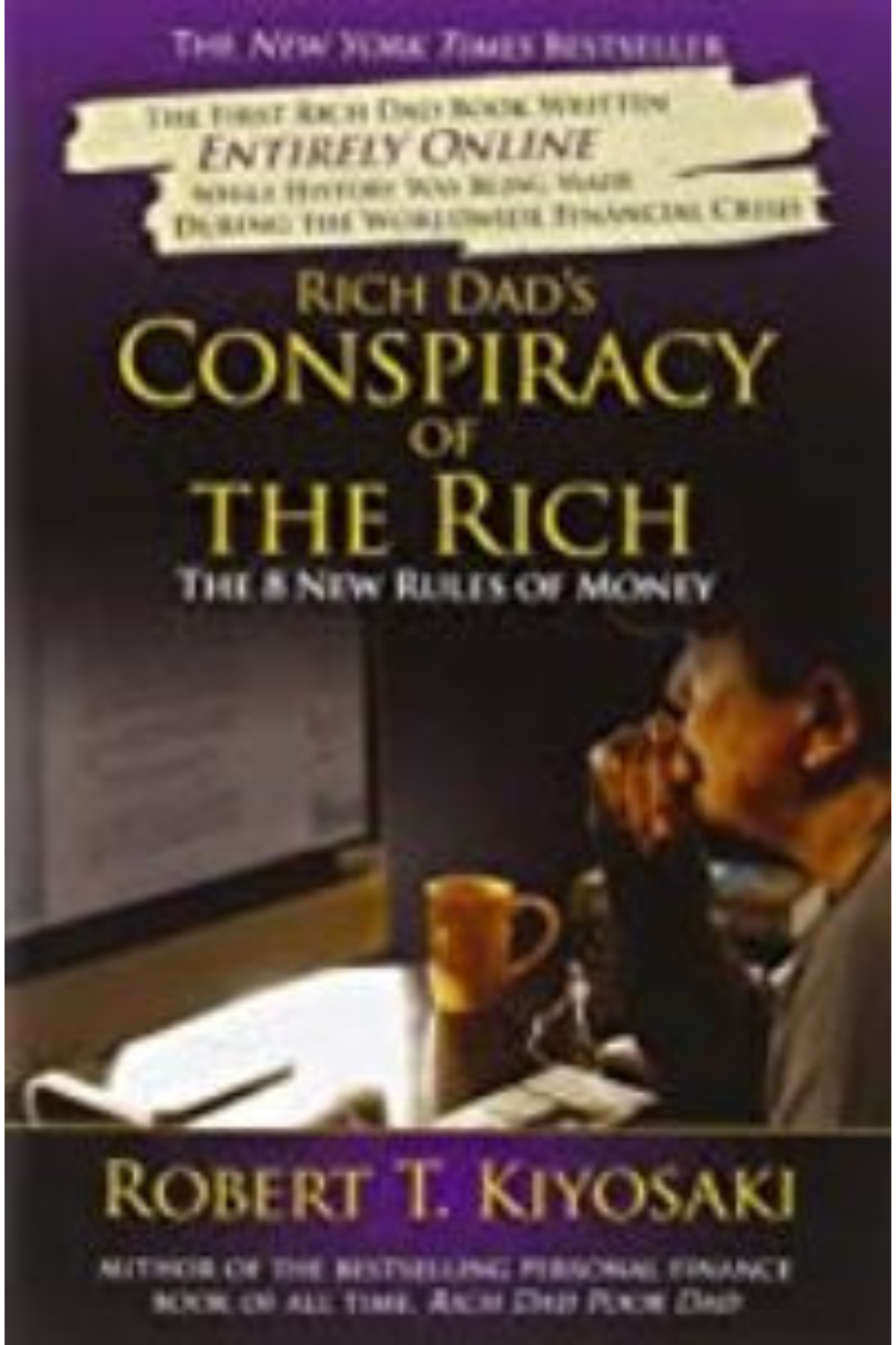 Rich Dad's Conspiracy of the Rich: The 8 New Rules of Money