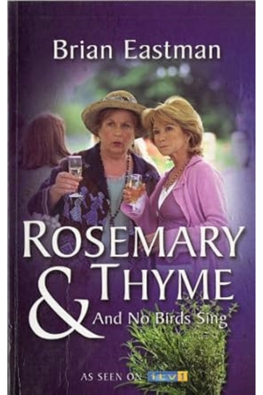 And No Birds Sing: "Rosemary &amp; Thyme"