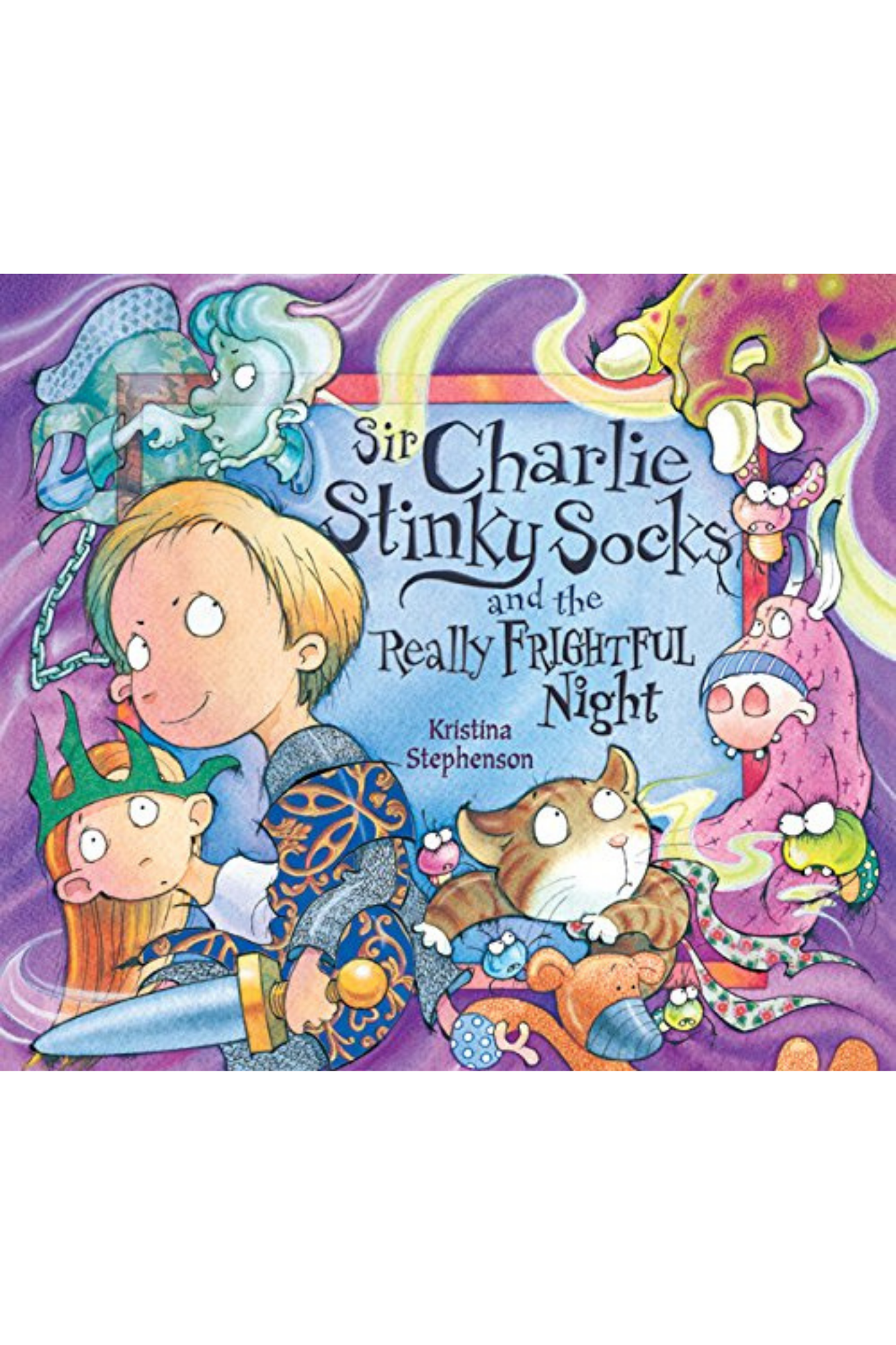 Sir Charlie Stinky Socks and the Really Frightful Night